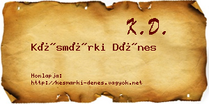 Késmárki Dénes névjegykártya